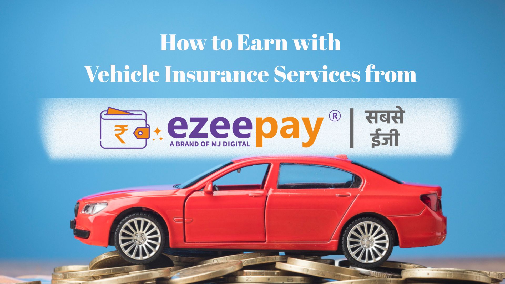 Earn with vehicle insurance service
